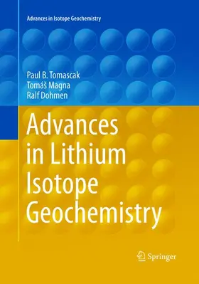 Tomascak / Dohmen / Magna |  Advances in Lithium Isotope Geochemistry | Buch |  Sack Fachmedien