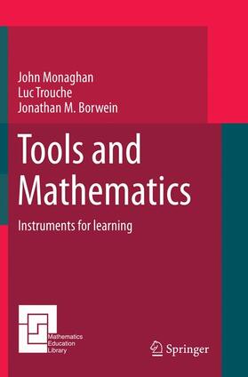 Monaghan / Borwein / Trouche |  Tools and Mathematics | Buch |  Sack Fachmedien