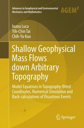 Luca / Kuo / Tai |  Shallow Geophysical Mass Flows down Arbitrary Topography | Buch |  Sack Fachmedien