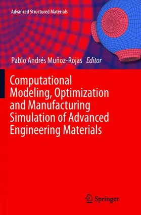 Muñoz-Rojas |  Computational Modeling, Optimization and Manufacturing Simulation of Advanced Engineering Materials | Buch |  Sack Fachmedien