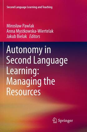 Pawlak / Bielak / Mystkowska-Wiertelak |  Autonomy in Second Language Learning: Managing the Resources | Buch |  Sack Fachmedien