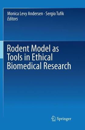 Tufik / Andersen |  Rodent Model as Tools in Ethical Biomedical Research | Buch |  Sack Fachmedien
