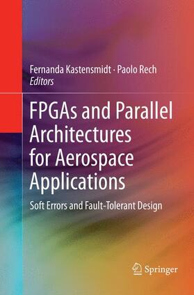 Rech / Kastensmidt |  FPGAs and Parallel Architectures for Aerospace Applications | Buch |  Sack Fachmedien