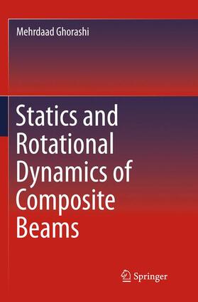 Ghorashi |  Statics and Rotational Dynamics of Composite Beams | Buch |  Sack Fachmedien