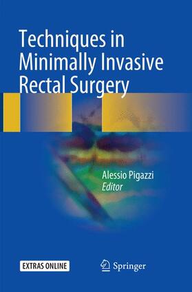 Pigazzi |  Techniques in Minimally Invasive Rectal Surgery | Buch |  Sack Fachmedien