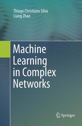 Zhao / Christiano Silva |  Machine Learning in Complex Networks | Buch |  Sack Fachmedien