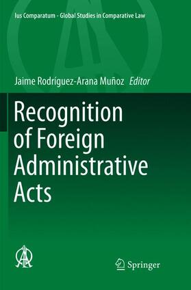Rodríguez-Arana Muñoz |  Recognition of Foreign Administrative Acts | Buch |  Sack Fachmedien