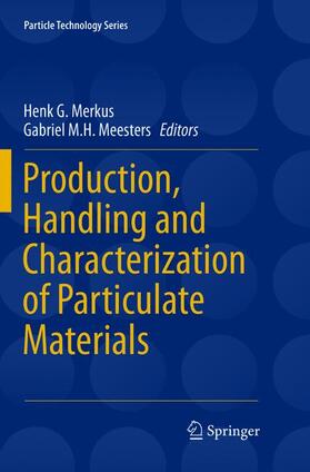 Meesters / Merkus |  Production, Handling and Characterization of Particulate Materials | Buch |  Sack Fachmedien
