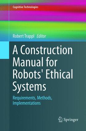 Trappl |  A Construction Manual for Robots' Ethical Systems | Buch |  Sack Fachmedien