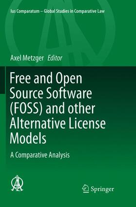 Metzger |  Free and Open Source Software (FOSS) and other Alternative License Models | Buch |  Sack Fachmedien