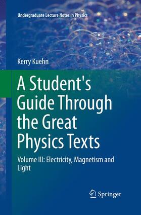 Kuehn |  A Student's Guide Through the Great Physics Texts | Buch |  Sack Fachmedien