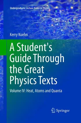 Kuehn |  A Student's Guide Through the Great Physics Texts | Buch |  Sack Fachmedien