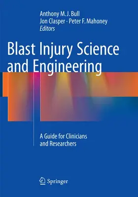 Bull / Mahoney / Clasper |  Blast Injury Science and Engineering | Buch |  Sack Fachmedien