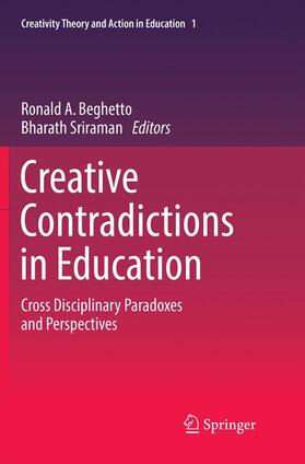 Sriraman / Beghetto |  Creative Contradictions in Education | Buch |  Sack Fachmedien