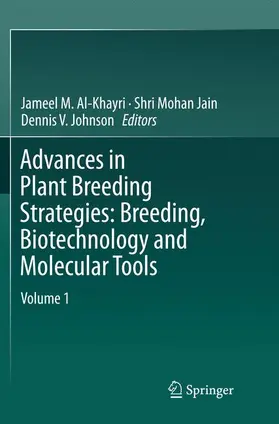 Al-Khayri / Johnson / Jain |  Advances in Plant Breeding Strategies: Breeding, Biotechnology and Molecular Tools | Buch |  Sack Fachmedien