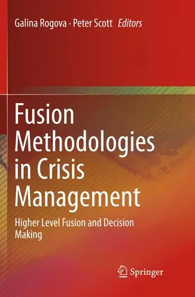 Scott / Rogova |  Fusion Methodologies in Crisis Management | Buch |  Sack Fachmedien