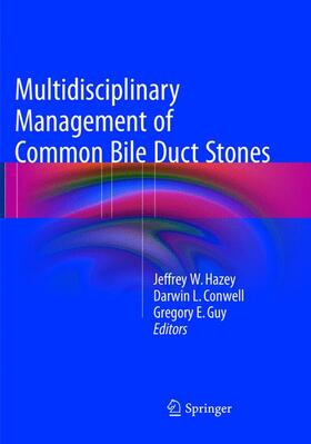 Hazey / Guy / Conwell |  Multidisciplinary Management of Common Bile Duct Stones | Buch |  Sack Fachmedien