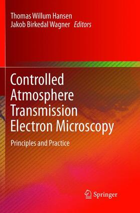 Wagner / Hansen |  Controlled Atmosphere Transmission Electron Microscopy | Buch |  Sack Fachmedien