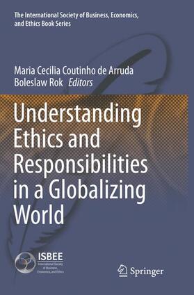 Rok / Coutinho de Arruda |  Understanding Ethics and Responsibilities in a Globalizing World | Buch |  Sack Fachmedien