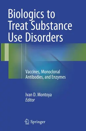 Montoya |  Biologics to Treat Substance Use Disorders | Buch |  Sack Fachmedien