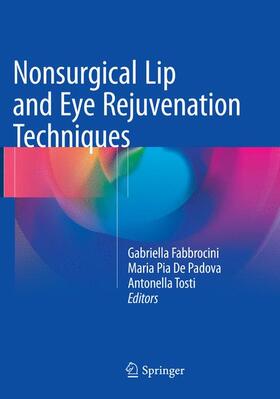 Fabbrocini / Tosti / De Padova |  Nonsurgical Lip and Eye Rejuvenation Techniques | Buch |  Sack Fachmedien