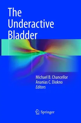 Diokno / Chancellor |  The Underactive Bladder | Buch |  Sack Fachmedien