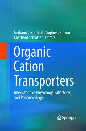 Ciarimboli / Schlatter / Gautron |  Organic Cation Transporters | Buch |  Sack Fachmedien