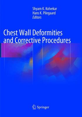Pilegaard / Kolvekar |  Chest Wall Deformities and Corrective Procedures | Buch |  Sack Fachmedien