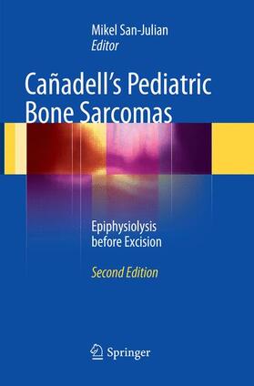 San-Julian |  Cañadell's Pediatric Bone Sarcomas | Buch |  Sack Fachmedien