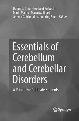 Gruol / Koibuchi / Shen |  Essentials of Cerebellum and Cerebellar Disorders | Buch |  Sack Fachmedien