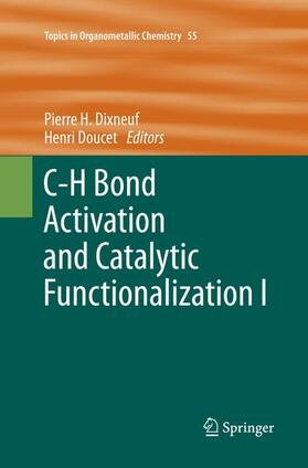Doucet / Dixneuf |  C-H Bond Activation and Catalytic Functionalization I | Buch |  Sack Fachmedien