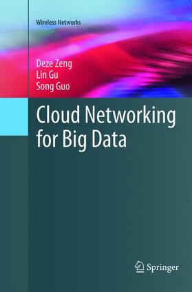 Zeng / Guo / Gu |  Cloud Networking for Big Data | Buch |  Sack Fachmedien