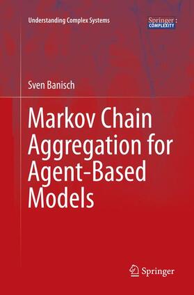 Banisch |  Markov Chain Aggregation for Agent-Based Models | Buch |  Sack Fachmedien