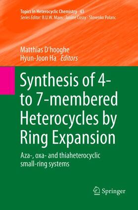 Ha / D’hooghe |  Synthesis of 4- to 7-membered Heterocycles by Ring Expansion | Buch |  Sack Fachmedien