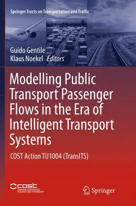 Nökel / Gentile |  Modelling Public Transport Passenger Flows in the Era of Intelligent Transport Systems | Buch |  Sack Fachmedien