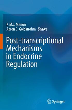 Menon, PhD / Goldstrohm, PhD |  Post-transcriptional Mechanisms in Endocrine Regulation | Buch |  Sack Fachmedien