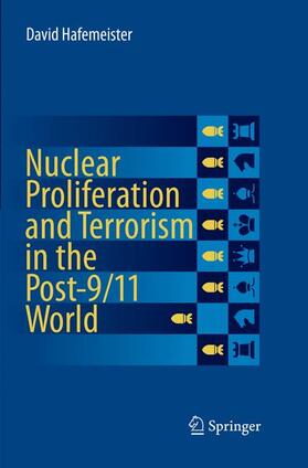 Hafemeister |  Nuclear Proliferation and Terrorism in the Post-9/11 World | Buch |  Sack Fachmedien