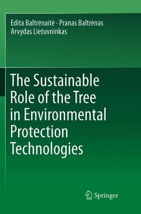 Baltrenaite / Baltrenaite / Lietuvninkas |  The Sustainable Role of the Tree in Environmental Protection Technologies | Buch |  Sack Fachmedien