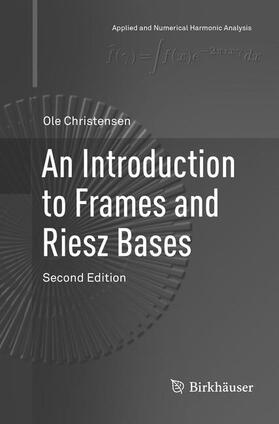 Christensen |  An Introduction to Frames and Riesz Bases | Buch |  Sack Fachmedien