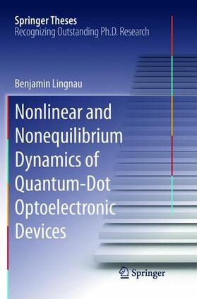 Lingnau |  Nonlinear and Nonequilibrium Dynamics of Quantum-Dot Optoelectronic Devices | Buch |  Sack Fachmedien