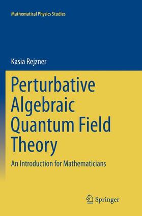 Rejzner |  Perturbative Algebraic Quantum Field Theory | Buch |  Sack Fachmedien