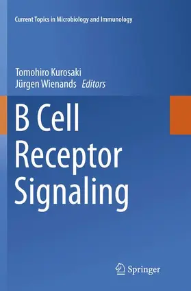 Wienands / Kurosaki |  B Cell Receptor Signaling | Buch |  Sack Fachmedien