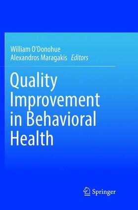 Maragakis / O'Donohue |  Quality Improvement in Behavioral Health | Buch |  Sack Fachmedien