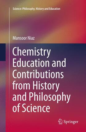 Niaz |  Chemistry Education and Contributions from History and Philosophy of Science | Buch |  Sack Fachmedien