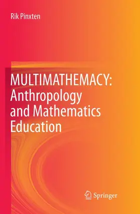 Pinxten |  MULTIMATHEMACY: Anthropology and Mathematics Education | Buch |  Sack Fachmedien