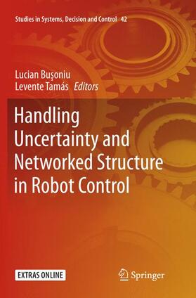 Tamás / Bu?oniu |  Handling Uncertainty and Networked Structure in Robot Control | Buch |  Sack Fachmedien