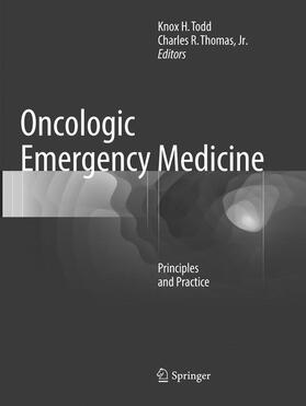 Thomas / Todd / Thomas, Jr. |  Oncologic Emergency Medicine | Buch |  Sack Fachmedien