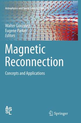 Parker / Gonzalez |  Magnetic Reconnection | Buch |  Sack Fachmedien