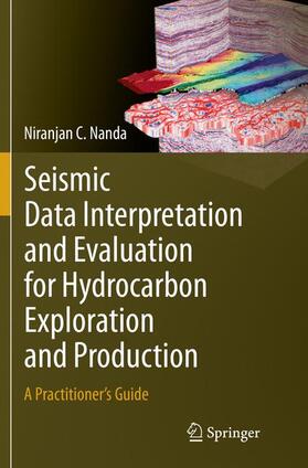 Nanda |  Seismic Data Interpretation and Evaluation for Hydrocarbon Exploration and Production | Buch |  Sack Fachmedien