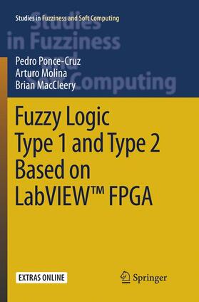 Ponce-Cruz / MacCleery / Molina |  Fuzzy Logic Type 1 and Type 2 Based on LabVIEW¿ FPGA | Buch |  Sack Fachmedien